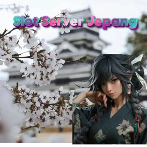 Mengungkap Keuntungan Bermain Slot Jepang di Slot Server Jepang